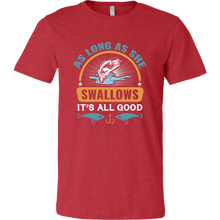 Load image into Gallery viewer, Fishing - As Long As She Swallows..., Extended Sizes, Multi Colors, Shipping Included