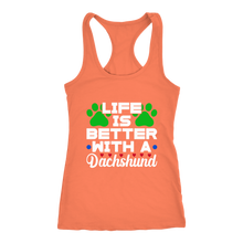 Load image into Gallery viewer, Life Is Better With A Dachshund Ladies Racerback Tank Multi Colors Free Shipping