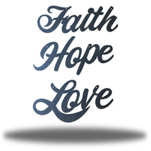 Load image into Gallery viewer, Inspiration Bundle: Faith Hope Love, Laser Cut Steel Text Signs, Multi Sizes & Colors