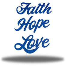 Load image into Gallery viewer, Inspiration Bundle: Faith Hope Love, Laser Cut Steel Text Signs, Multi Sizes & Colors