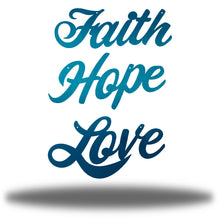 Load image into Gallery viewer, Inspiration Bundle: Faith Hope Love, Laser Cut Steel Text Signs, Multi Sizes & Colors