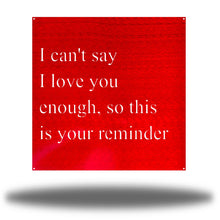 Load image into Gallery viewer, I Love You Quote, Laser Cut Metal Sign, For Your Favorite Person! Multi Sizes & Colors