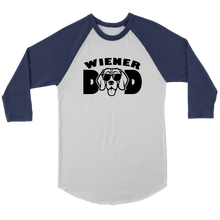 Load image into Gallery viewer, Wiener Dad 3/4 Raglan Sleeve Unisex Shirt, Multiple Colors - Free Shipping