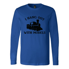 Load image into Gallery viewer, I Hang Out With Models (Trains) - Unisex Long Sleeve T-Shirt, Multi Colors, Extended Sizes, Shipping Included