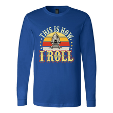 Load image into Gallery viewer, This is How I Roll (Train) - Unisex Long Sleeve T-Shirt, Multi Colors, Extended Sizes, Shipping Included