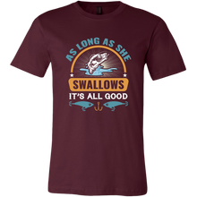 Load image into Gallery viewer, Fishing - As Long As She Swallows..., Extended Sizes, Multi Colors, Shipping Included