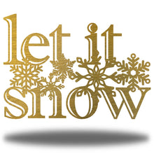 Load image into Gallery viewer, Wintery Message: LET IT SNOW with Snowflakes, Laser Cut Steel, Multi Sizes and Colors