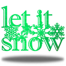 Load image into Gallery viewer, Wintery Message: LET IT SNOW with Snowflakes, Laser Cut Steel, Multi Sizes and Colors