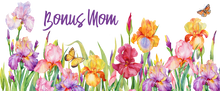 Load image into Gallery viewer, Bonus Mom Iris Garden Mug 11oz/15oz Woman Gift Shipping Included