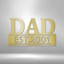 Load image into Gallery viewer, FATHER'S DAY Dad Plaque - Steel Sign, Multiple Sizes and Colors Available
