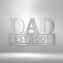 Load image into Gallery viewer, FATHER'S DAY Dad Plaque - Steel Sign, Multiple Sizes and Colors Available