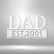 Load image into Gallery viewer, FATHER'S DAY Dad Plaque - Steel Sign, Multiple Sizes and Colors Available