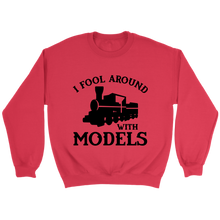 Load image into Gallery viewer, Fool Around With Models Locomotive Unisex Sweat Shirt Multi Colors Extended Sizes Shipping Included