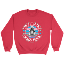 Load image into Gallery viewer, Can't Stop This Gravy Train Unisex Sweat Shirt Multi Colors Extended Sizes Shipping Included