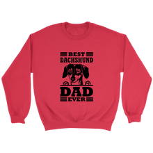 Load image into Gallery viewer, Best Dachshund Dad Ever Unisex Sweatshirt Multi Color Extended Sizes Free Shipping