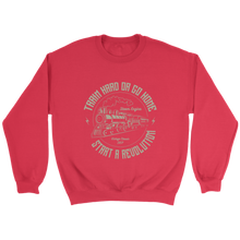 Load image into Gallery viewer, Train Hard Or Go Home Unisex Sweat Shirt Multi Color Extended Sizes Shipping Included