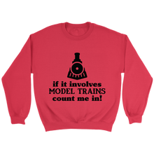 Load image into Gallery viewer, Model Trains Count Me In Unisex Sweat Shirt Multi Color Extended Sizes Shipping Included