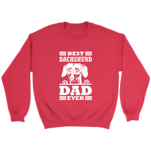 Load image into Gallery viewer, Best Dachshund Dad Ever Unisex Sweatshirt Multi Color Extended Sizes Free Shipping