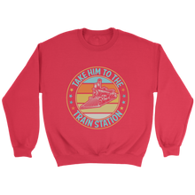 Load image into Gallery viewer, Take Him To The Train Station Unisex Sweat Shirt Multi Color Extended Sizes Shipping Included