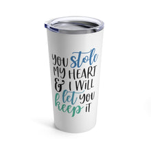 Load image into Gallery viewer, Tumbler STOLE MY HEART Multi Styles Insulated 20 oz Coffee Lover Valentine Car  Unisex Shipping Included