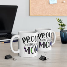 Load image into Gallery viewer, PROUD HOMESCHOOL MOM Mug 11oz/15oz Teacher Home Pandemic Unisex Gift Shipping Included