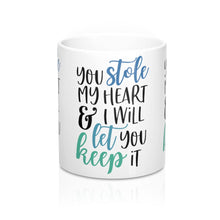 Load image into Gallery viewer, STOLE MY HEART Valentine Amour Sweetie Mug 11oz/15oz Shipping Included