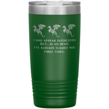 Load image into Gallery viewer, Dragon - I've Flamed You 3 Times, 20 oz Insulated Travel Tumbler, Multi Colors, Shipping Included