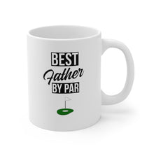 Load image into Gallery viewer, BEST FATHER BY PAR Mug 11oz/15oz Golf Silly Gift Shipping Included