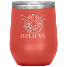 Load image into Gallery viewer, Dragon - BELIEVE, 12oz Insulated Wine Tumbler, Laser Etched, Multi Colors, Shipping Included