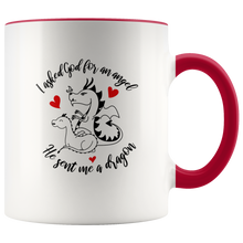 Load image into Gallery viewer, I Asked God For an Angel, Sent a Dragon, 11oz Color Accent Ceramic Mug, Multi Colors, Free Shipping
