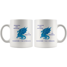 Load image into Gallery viewer, Dragons Are Awesome, I Am Awesome, 11oz & 15oz Mug Options, Free Shipping