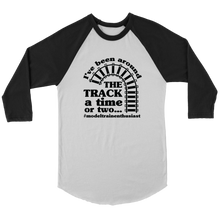 Load image into Gallery viewer, I've Been Around The Track, 3/4 Raglan Sleeve Unisex Shirt, Multiple Colors, Shipping Included