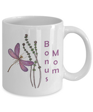 Load image into Gallery viewer, Bonus Mom Dragonfly Mug 11oz/15oz Shipping Included