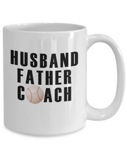 Load image into Gallery viewer, Husband Father Coach Baseball 11oz/15oz Shipping Included