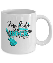 Load image into Gallery viewer, My Kids Rock Mug 11oz/15oz Shipping Included