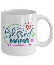 Load image into Gallery viewer, Blessed Mama Mug 11oz Mother Mom Gift Shipping Included