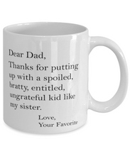 Load image into Gallery viewer, Dad Thanks for Putting Up With My Sister Mug Shipping Included
