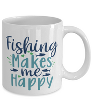 Load image into Gallery viewer, Fishing Makes Me Happy - 11 oz Mug - Shipping Included