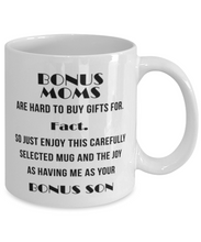 Load image into Gallery viewer, Bonus Moms are Hard to Buy Gifts For 11 oz Mug Shipping Included