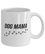 Load image into Gallery viewer, Dog Mama 11 oz Mug Shipping Included