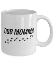 Load image into Gallery viewer, Dog Momma 11 oz Mug Shipping Included