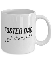 Load image into Gallery viewer, Dog Foster Dad 11 oz Mug Father Pup Rescue Gift Shipping Included