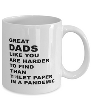 Load image into Gallery viewer, Great Dads Harder to Find Than TP 11 oz Mug Shipping Included