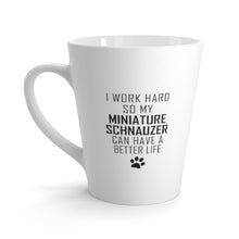 Load image into Gallery viewer, I Work Hard For My Miniature Schnauzer 12 oz Ceramic Latte Mug, Dog Pup Puppy Fur Kid Baby Unisex Gift, Free Shipping