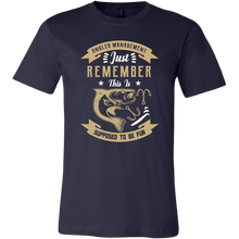 Load image into Gallery viewer, Angler Management - Fishing is Supposed to Be Fun Unisex T-Shirt, Extended Sizes, Shipping Included
