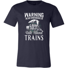 Load image into Gallery viewer, May Spontaneously Talk About Trains - Unisex Men's T-Shirt, Multiple Colors, Extended Sizes, Shipping Included