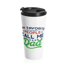 Load image into Gallery viewer, Insulated Travel Mug 15 oz Favorite People CALL ME DAD Shipping Included