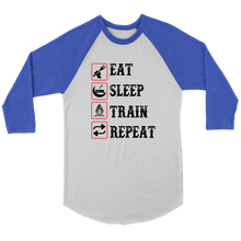 Load image into Gallery viewer, Eat Sleep Train Repeat, 3/4 Raglan Sleeve Unisex Shirt, Multiple Colors, Shipping Included