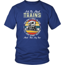 Load image into Gallery viewer, Ask Me About Trains Mens Unisex T-Shirt, Mutiple Colors, Extended Sizes, Shipping Included