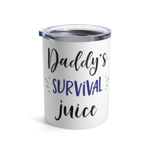 Load image into Gallery viewer, DADDY'S SURVIVAL JUICE Insulated Tumbler 10oz Gift Dad Father Family Shipping Included